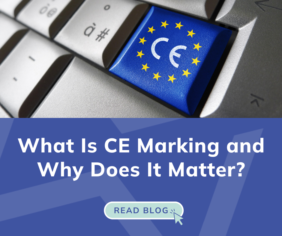 What Is CE Marking and Why Does It Matter?