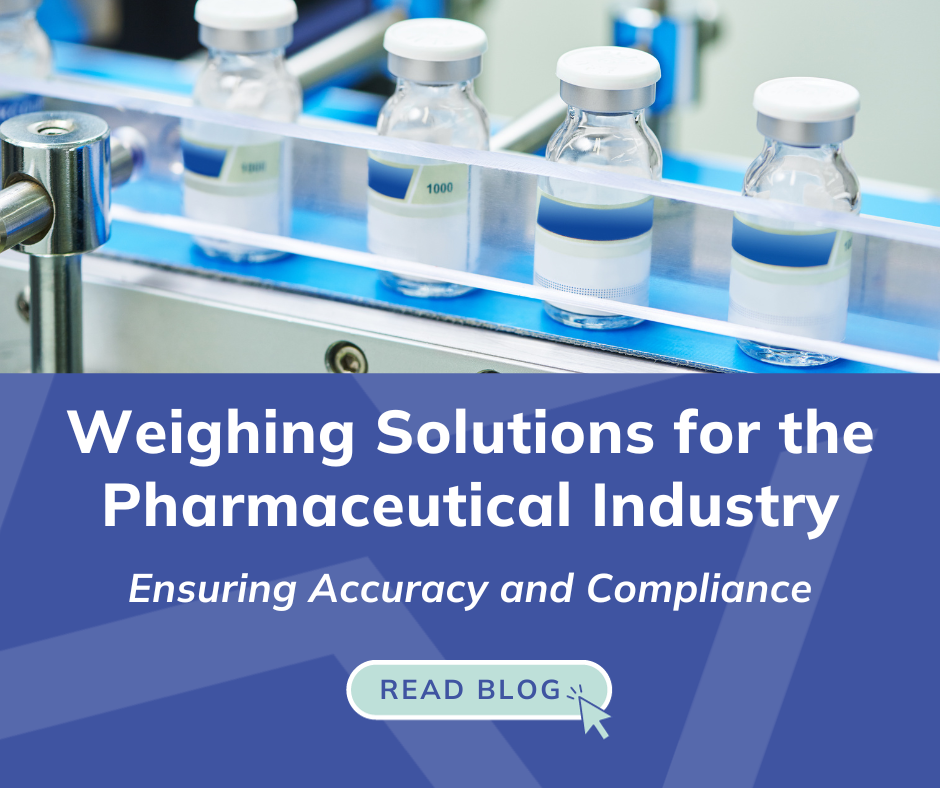 Weighing Solutions for the Pharmaceutical Industry: Ensuring Accuracy and Compliance