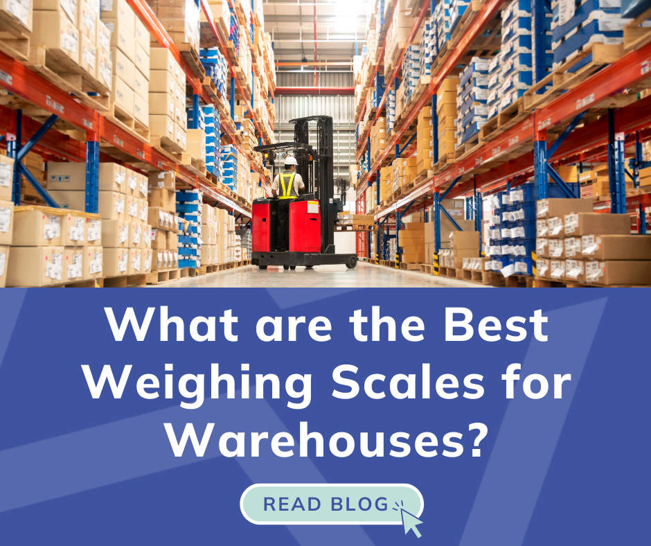 What are the Best Weighing Scales for Warehouses?