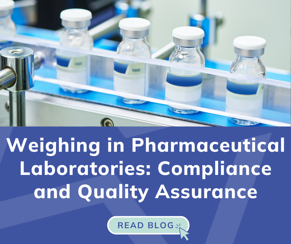 Weighing in Pharmaceutical Laboratories: Compliance and Quality Assurance