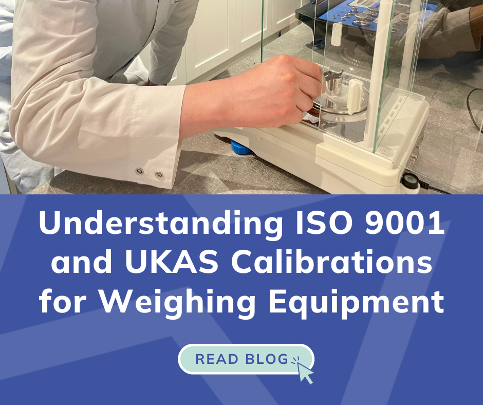 Understanding ISO 9001 and UKAS Calibrations for Weighing Equipment